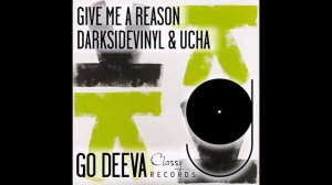 Ucha & Darksidevinyl - Give Me A Reason