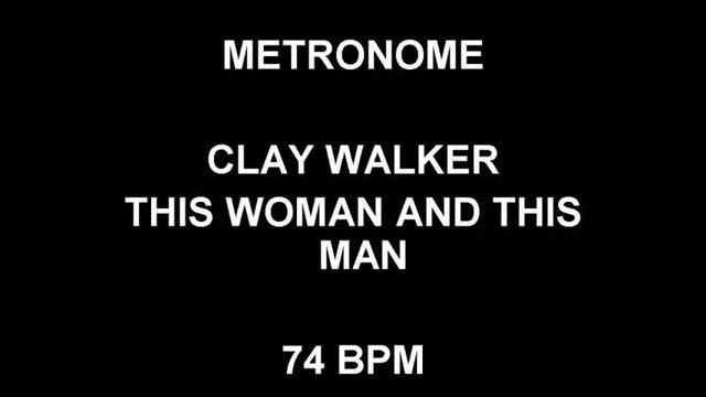 METRONOME 74 BPM Clay Walker THIS WOMAN AND THIS MAN смотреть онлайн