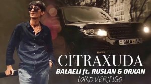 Lord Vertigo & Balaeli - Citraxuda Remix