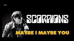 Scorpions Maybe i Maybe You