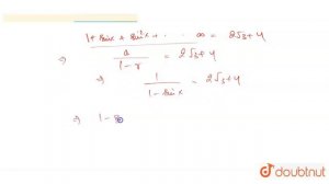 `1+sinx+sin^(2)x+..."to"oo=2sqrt3 + 4, if` x   = ?