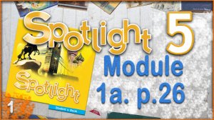 Spotlight 5. Module 1a. Audio #1