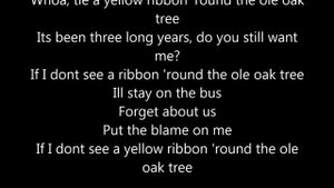 Tie a yellow ribbon 'round the ole oak tree Lyrics Fixed