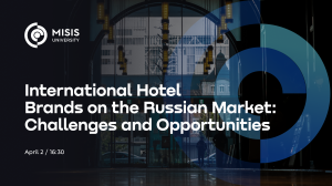 International Hotel Brands on the Russian Market: Challenges and Opportunities