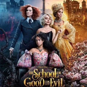 Школа добра и зла / The School for Good and Evil 2022 Netflix