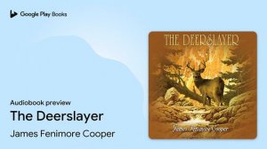 The Deerslayer by James Fenimore Cooper · Audiobook preview