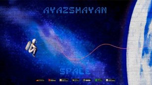 AyazShayan - Space