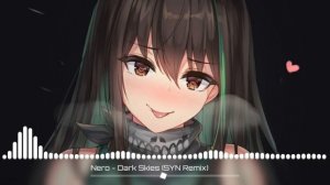 Nero - Dark Skies (SYN Remix)