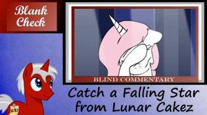 [Blind Commentary] Catch a Falling Star ~MLP~