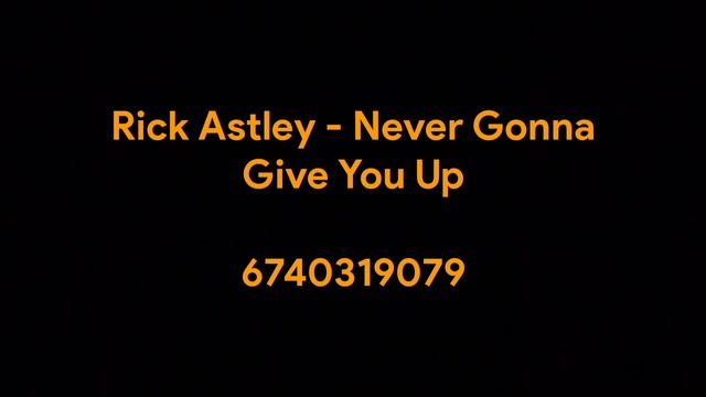 CODE/ID ROBLOX RICK ASTLEY NEVER GONNA GIVE YOU UP смотреть онлайн
