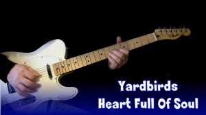 Heart Full Of Soul - Yardbirds