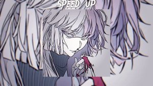 //моя дорогая, я не так далеко//speed up