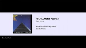 Paul Horn - FULFILLMENT Psalm 3 - Inside The Great Pyramid - 23