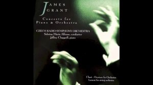 James Grant: Piano Concerto, mvt. 4; Jeffrey Chappell, pianist