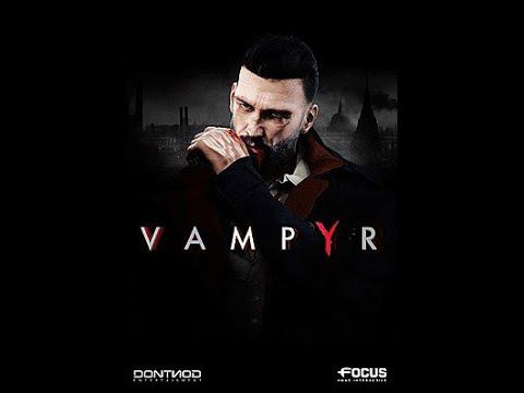 Vampyr: часть 5 (XOneS)