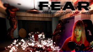 F.E.A.R. Perseus Mandate  #2 | Девочка в красном платье |