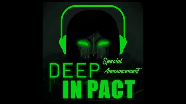 Deep In Pact - Special Announcement смотреть онлайн