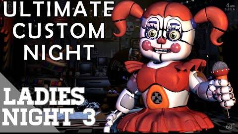 Ultimate Custom Night / Ladies Night 3 / #8