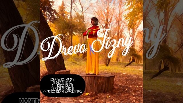 Drevo Jizny - Mantra Vol. 1 | Древо Жизни - сборник мантр 1