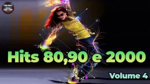 Top Hits anos 80,90 e 2000 Volume 4