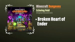 Broken Heart of Ender - Minecraft Dungeons OST | Echoing Void
