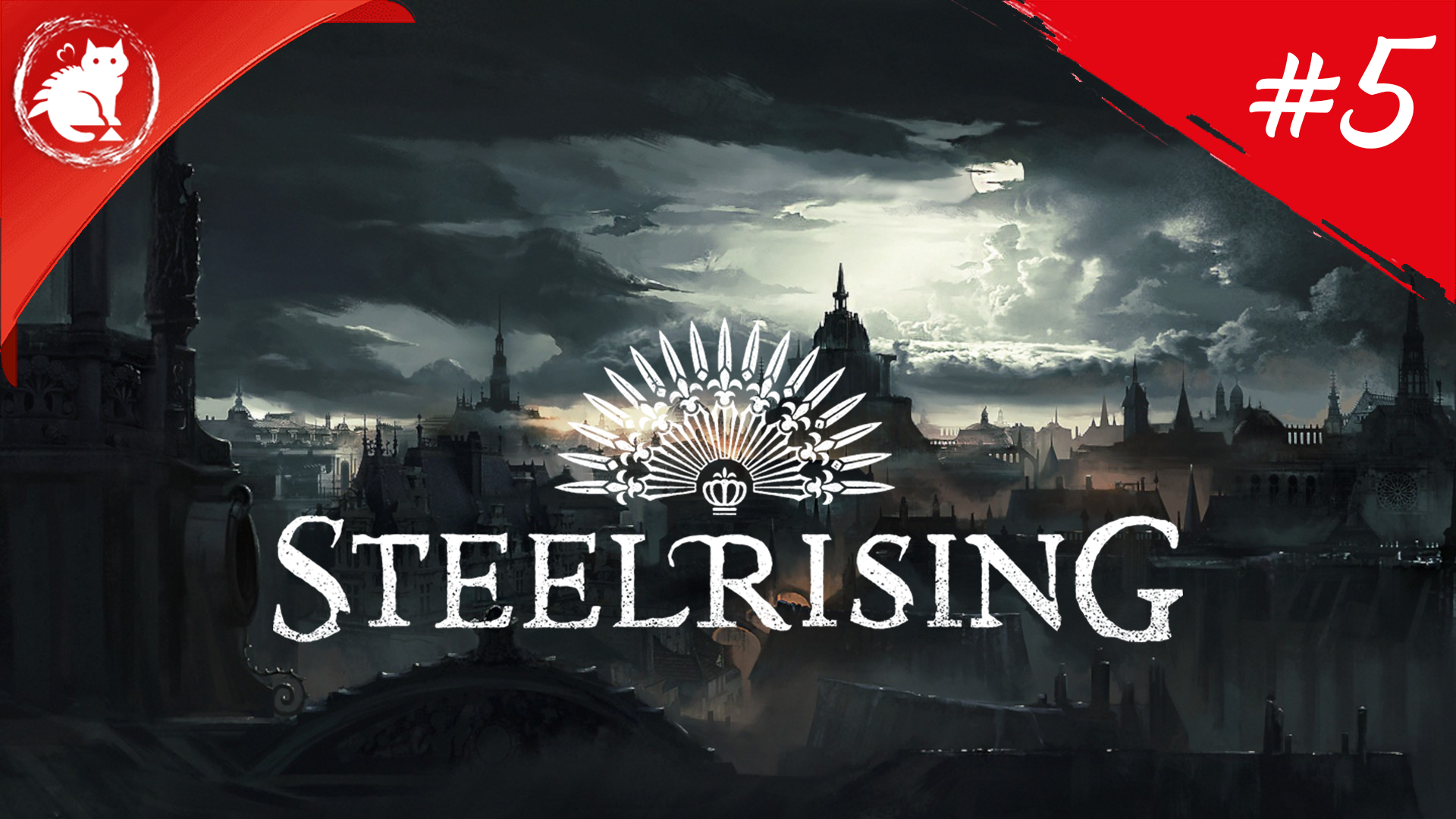 ★ Steelrising ★ - [#5]