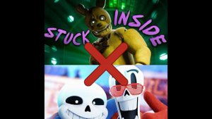 Stuck Inside X To The Bone #songmashup #song #undertale #fnaf