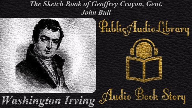 30 John Bull by Washington Irving, unabridged audiobook смотреть онлайн