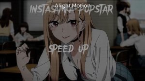 INSTASAMKA-POPSTAR (speed up)