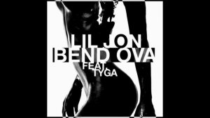 Lil Jon Feat Tyga-Bend Ova