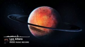 Magic Music Record, Leo Altera - Saturn (Official Music Video)