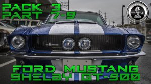 Сборка Ford Mustang 1967 Shelby GT500 - Pack3 (Part7-9) | DeAgostini | vs Mustang Eleanor Eaglemoss