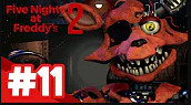 Five Nights at Freddy's 2 / ФОКСИ ФОКСИ / #11