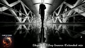 Skyvol & DJoy-Inverse Extended mix