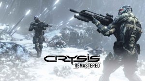 Crysis Remastered - #2 "Реликвия", "Штурм"