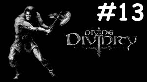 divine divinity прохождение # бойня в военном лагере [13]