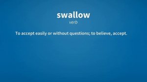 Swallow | Meaning of swallow