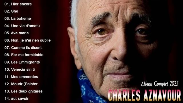 Charles Aznavour Les Grandes Chansons 2023 ?Charles Aznavour Meilleures Chansons 2023 смотреть онлайн