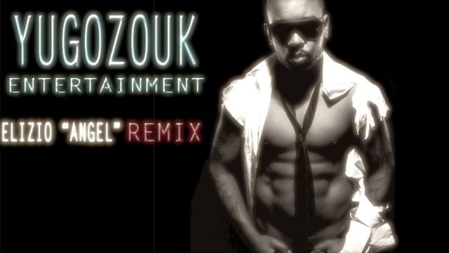 REMIX!!! ELIZIO "ANGEL" MADE BY YUGOZOUK ENT. смотреть онлайн