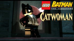 Все Катсцены с Женщиной Кошкой в ЛЕГО Бэтмен Видеоигра
