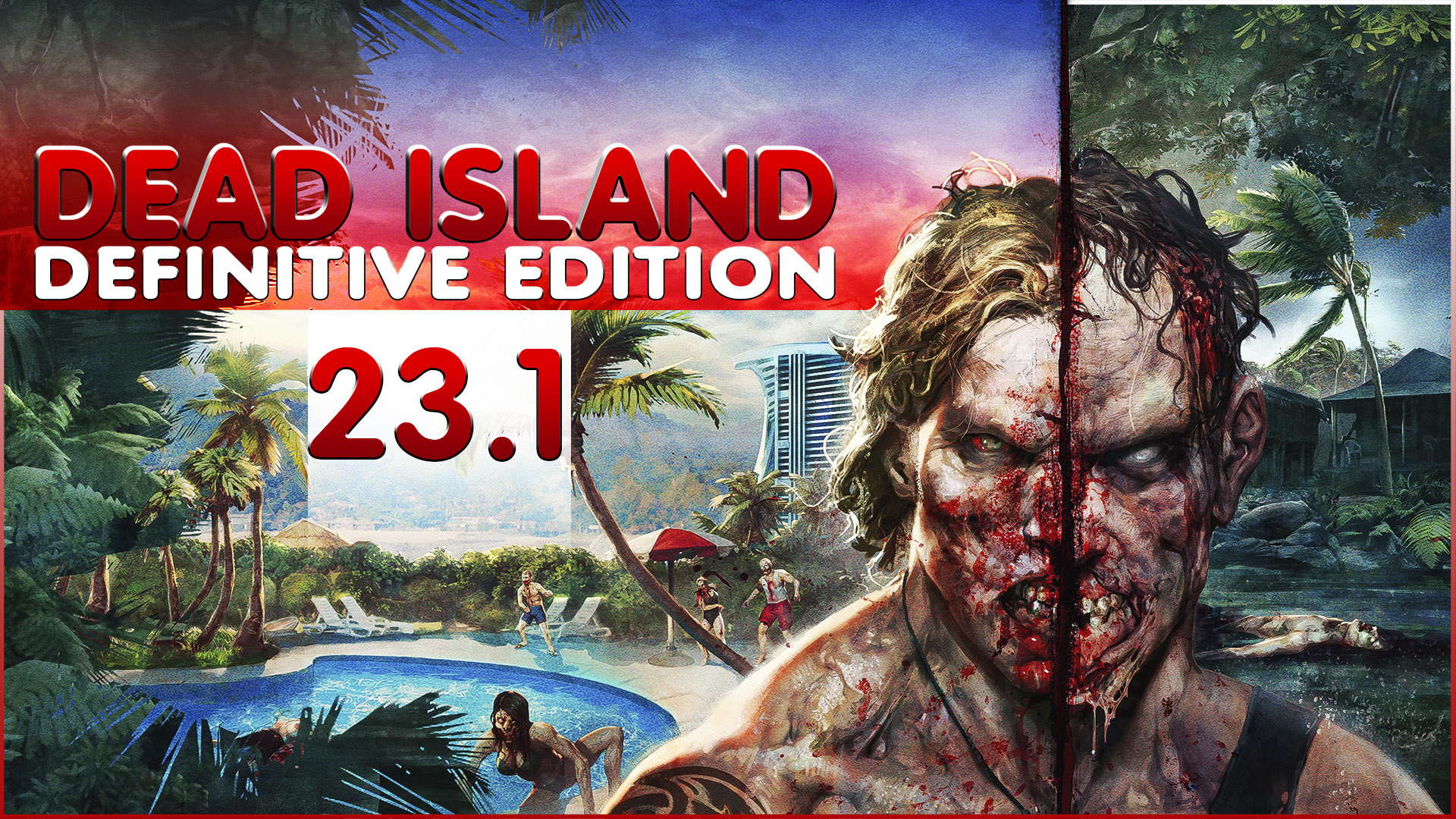 Глубокое прохождение Dead Island Definitive Edition Часть 23.1