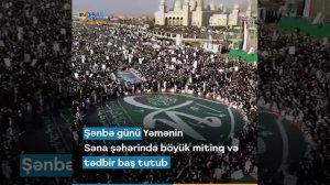 Yəməndə milyonlarla insan “Ya Rəsulallah” dedi