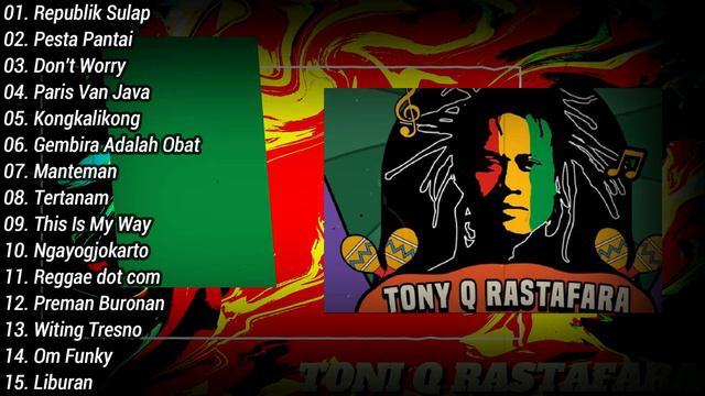The Best Tony Q Rastafara Full Album TERBAIK DAN TERPOPULER смотреть онлайн