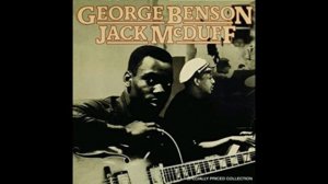 George Benson & Jack Mcduff - Just Another Sunday