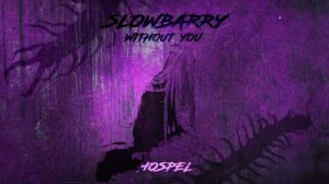 Slowbarry - Hospel (Official audio)