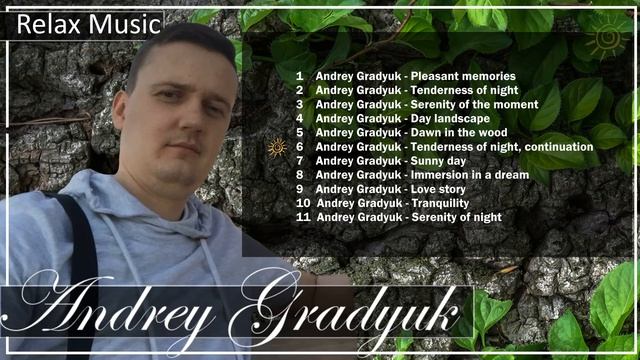 Релакс Музыка: Andrey Gradyuk (Ambient Relaxing Music) смотреть онлайн