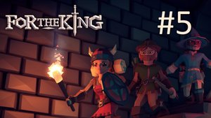 Прохождение For the King - Тайные подземелья. Часть 5 (кооператив)
