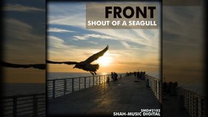 ★ FRONT - Shout of a Seagull (Original Mix) ★ Progressive Trance & Uplifting ★