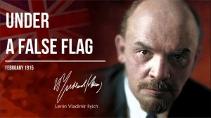 Lenin V.I. — Under a False Flag (02.15)