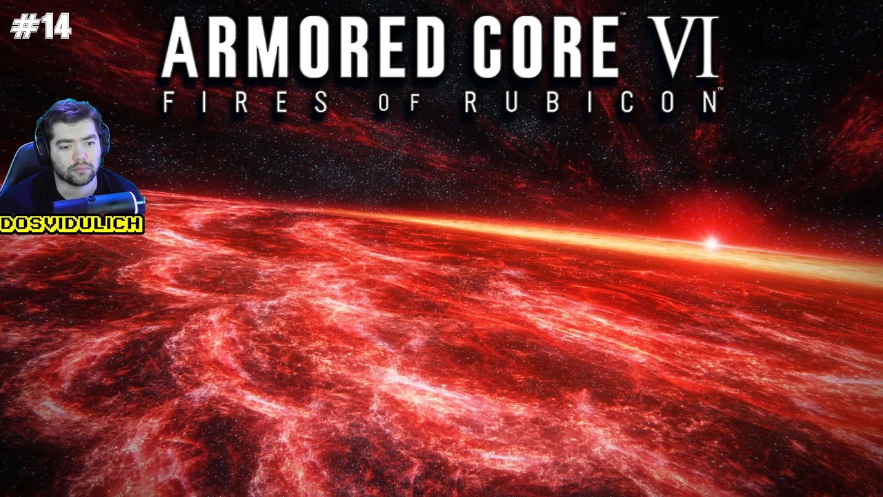 НГ++ ★ ARMORED CORE VI FIRES OF RUBICON #14